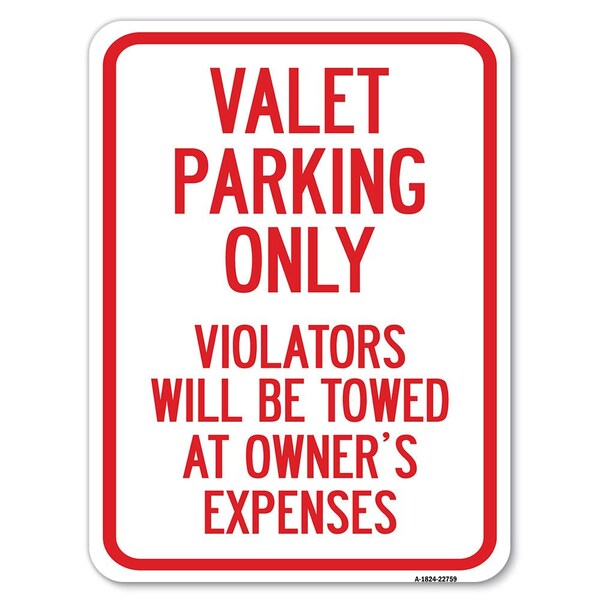Valet Parking Violators Towed Owners Expenses Heavy-Gauge Alum Parking, 24" L, 18" H, A-1824-22759